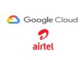 Airtel Google Cloud